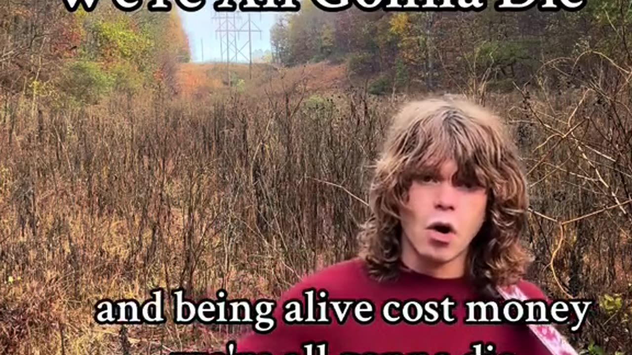 We're all gonna die. Song