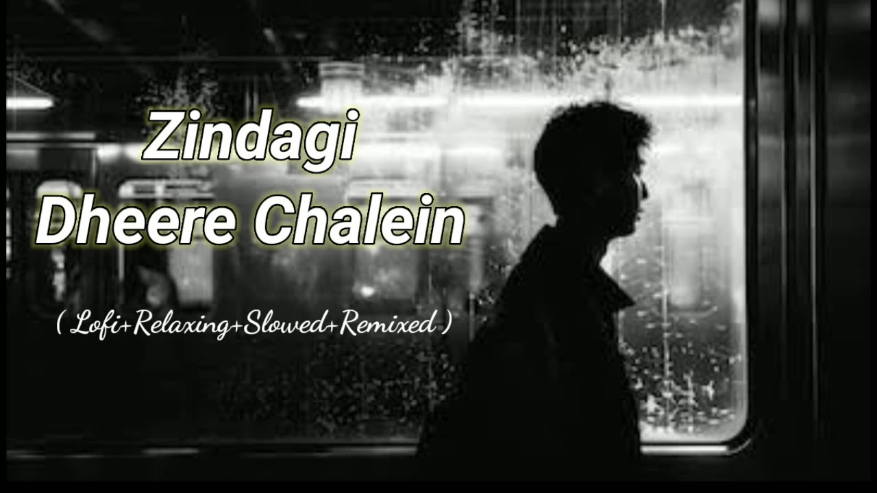 Zindagi Dheere Chalein (Lofi+Relaxing+Slowed+Remixed) Rameen Lofi Production