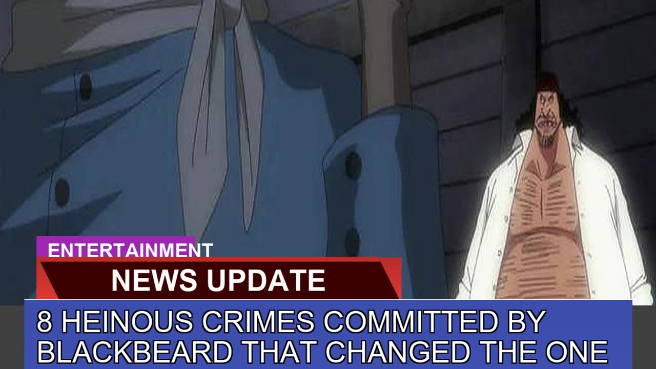 8 Heinous Crimes Committed by Blackbeard That Chan
