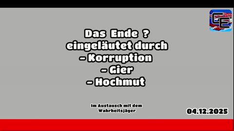 Das Ende ! Korruption, Gier u. Hochmut