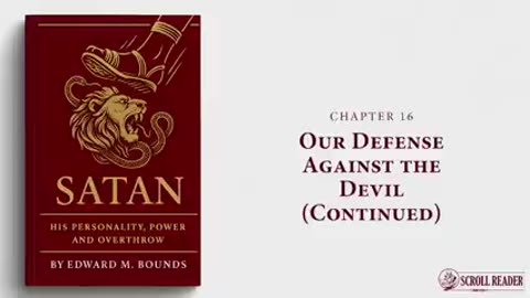 Satan Unmasked His Power, His Doom, and Our Victory – E.M. Bounds (Audiobook)