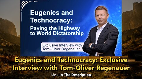 Eugenics and Technocracy - Exclusive Interview with Tom-Oliver Regenauer