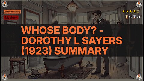Whose Body? - Dorothy L Sayers (1923) Summary (Lord Peter Wimsey - 1)