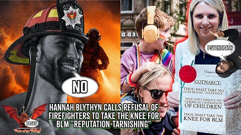 Blythyn Calls Refusal Of Firefighters To Take The Knee For BLM "Reputation-Tarnishing" | VOTV #75
