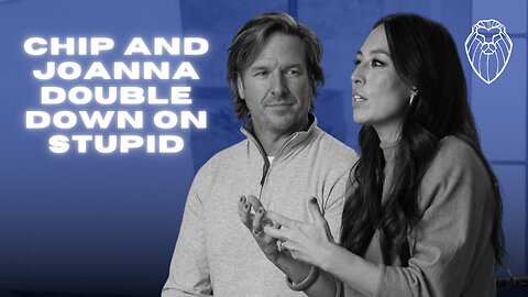 Chip and Joanna Double Down on Stupid (Ep. 790)