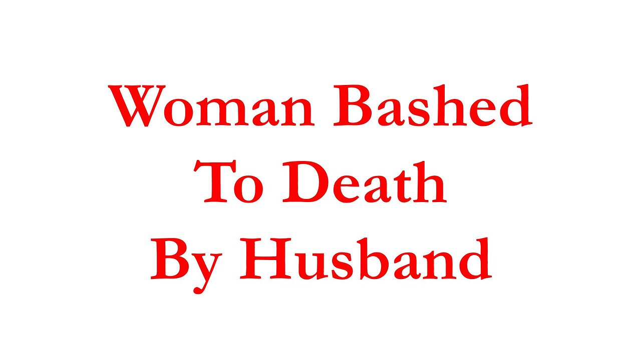 MG25013-Another-Woman-Bashed-To-Death-By-Her-Husband