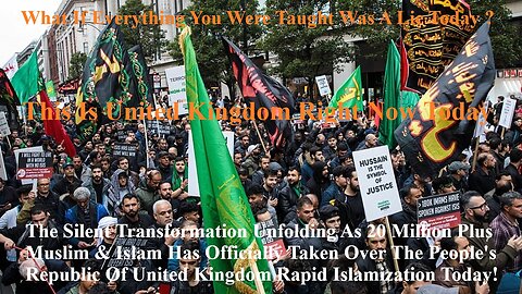 The Silent Transformation Unfolding As 20 Million Muslim Taken Over UK’s Rapid Islamization