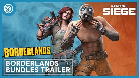 Rainbow Six Siege X - Official Borderlands Bundles Trailer