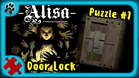 Alisa Puzzle #7 | Door Lock