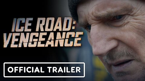 Ice Road: Vengeance - Official Trailer (2025) Liam Neeson, Fan Bingbing, Marcus Thomas