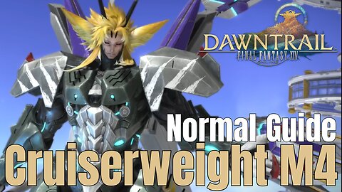 AAC Cruiserweight M4 Normal Guide - Final Fantasy XIV Dawntrail