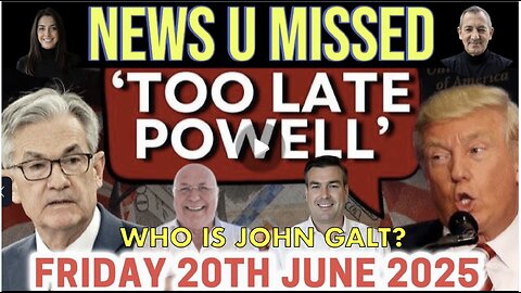 Charlie Ward DAILY NEWS- TRUMPS TIRADE AT JEROME POWELL, MORE ON ISRAEL AND IRAN. WHO IS John Galt?