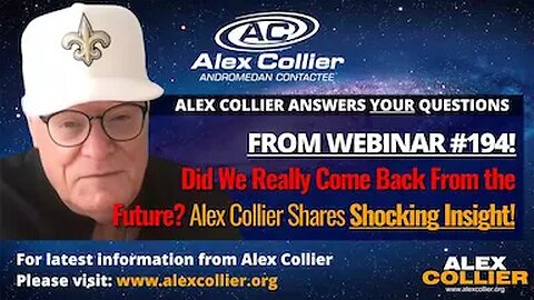 Did We Really Come Back From the Future? Alex Collier Shares Shocking Insight!