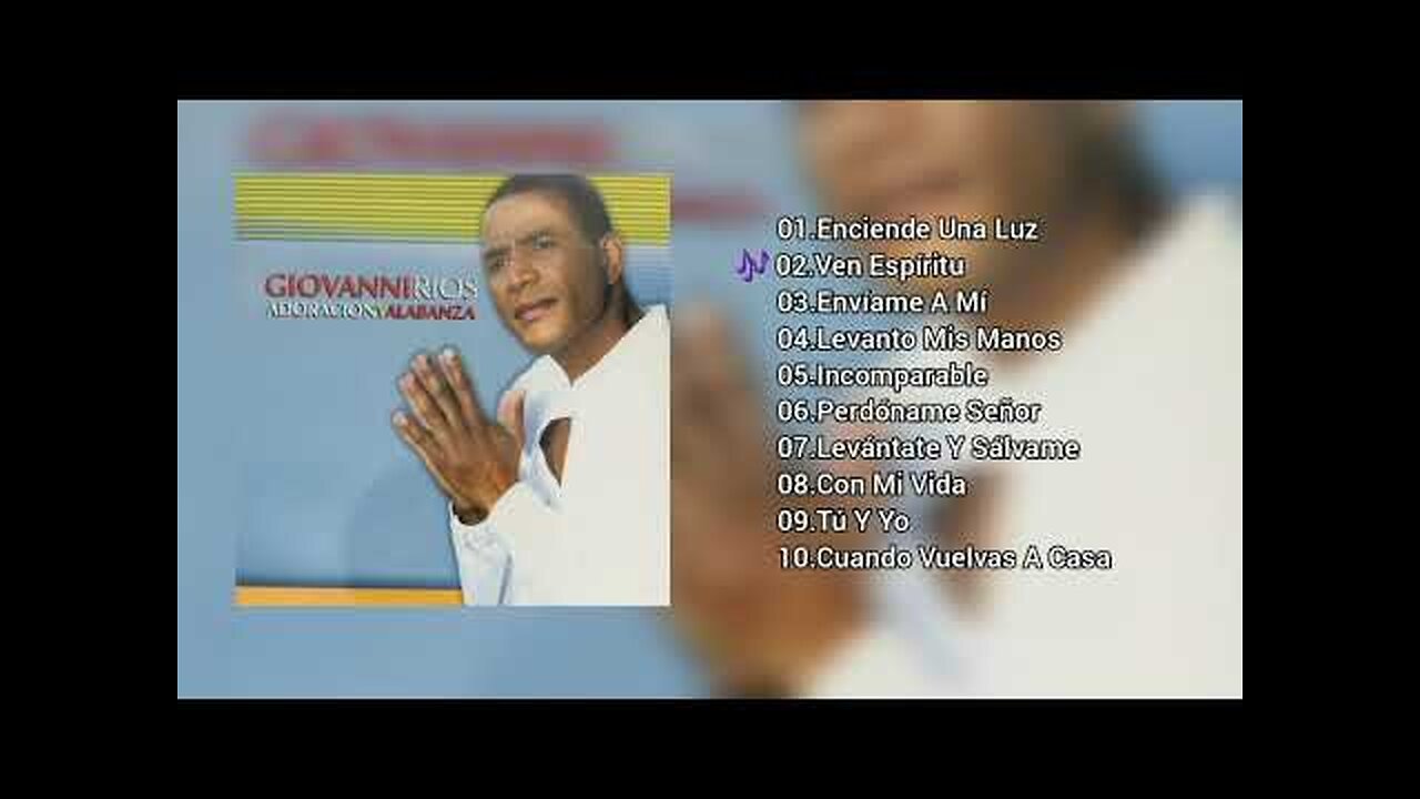Giovanni Rios - Adoración Y Alabanza - Album Completo.