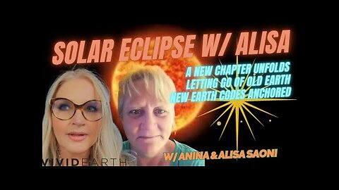 SOLAR ECLIPSE CODES w/ ALISA SAONI | A NEW Chapter Emerges, We’re Letting Go of the Old