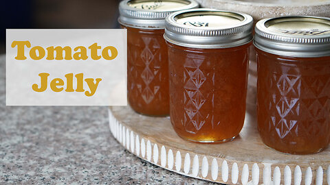 Tomato Jelly Canning Recipe
