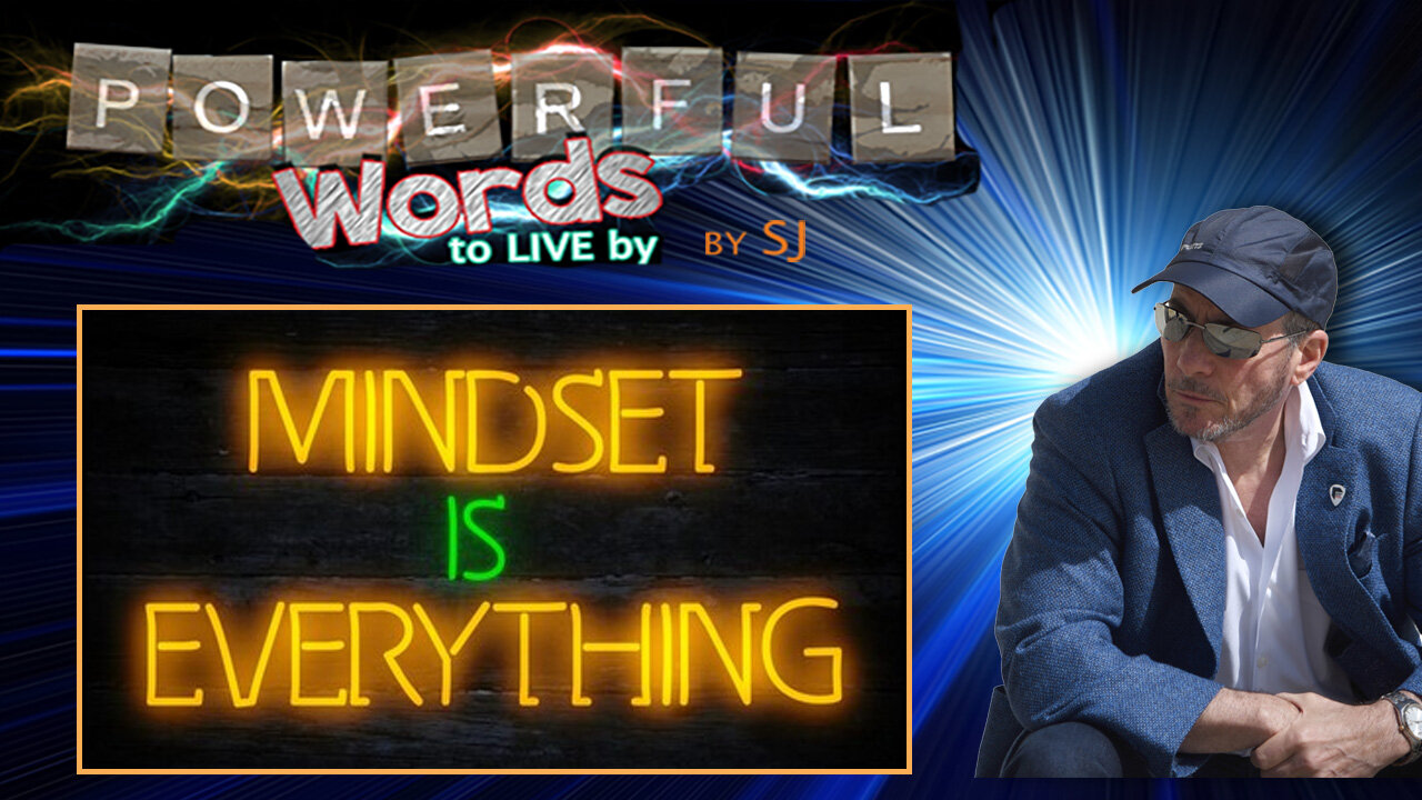 MINDSET IS EVERYTHING