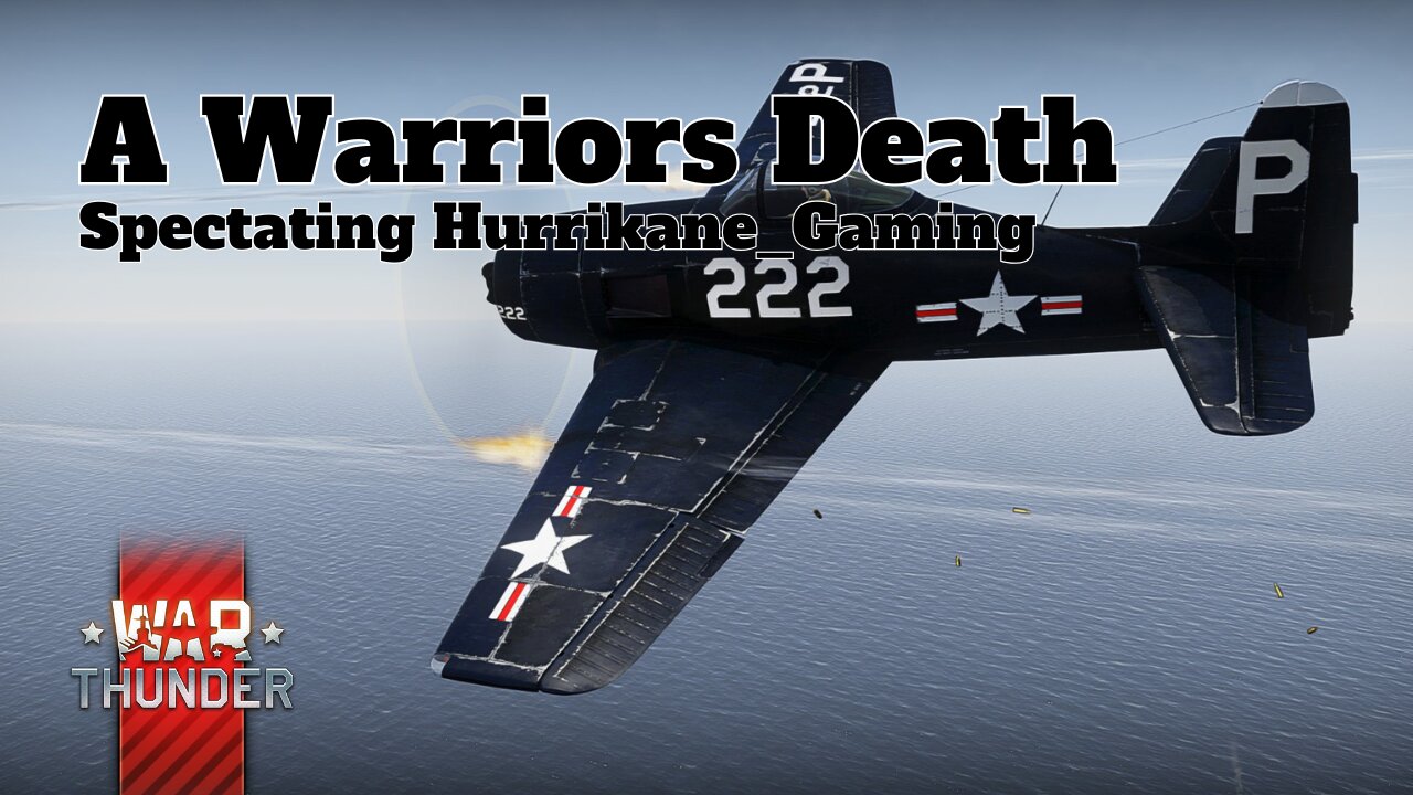 All I Wanted Was A Warriors Death - War Thunder - F8F-1B vs -NMF- DasFazbear (Spitfire F Mk XIVe)