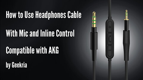 How to Use Headphones Cable With Mic and Inline Control Compatible with AKG by Geekria