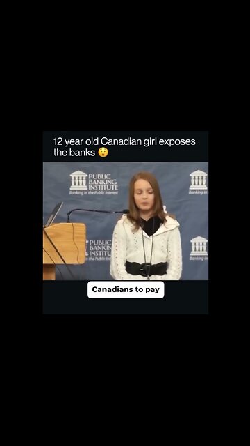 12 year old Canadian girl reveals the truth about the banking system.