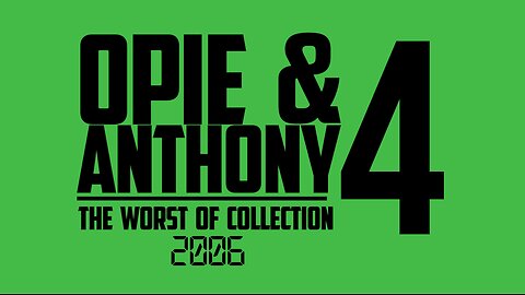 Opie and Anthony - Worst Of - 27-12-2006