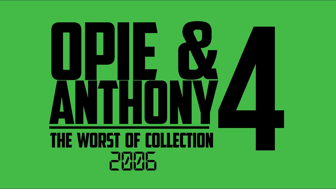 Opie and Anthony - Worst Of - 27-12-2006