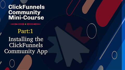 ClickFunnels Community Feature Mini-Course - Pt1: How to Install The Community Feature App