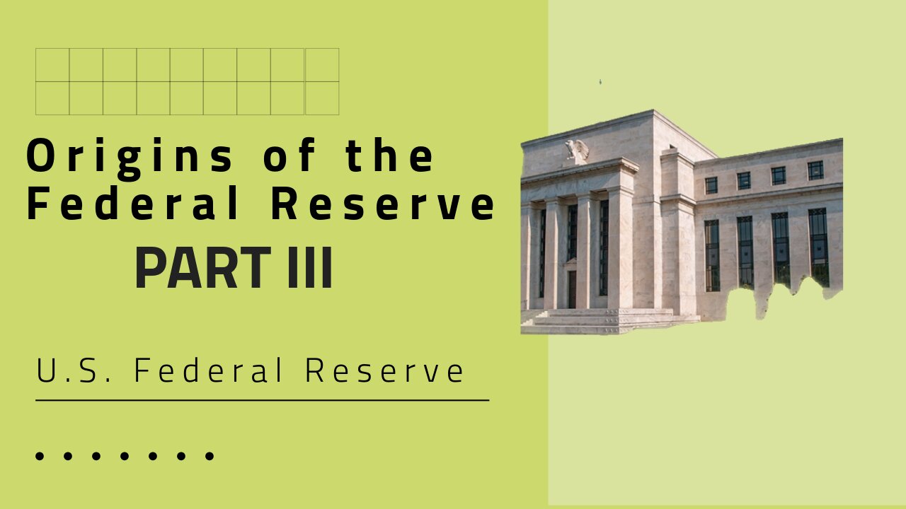 The Federal Reserve Unveiled: Part III - Bankers, Reform, and Power (1900s to Today)