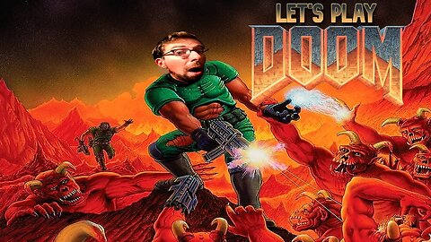 BFG Time - Let's Play Doom