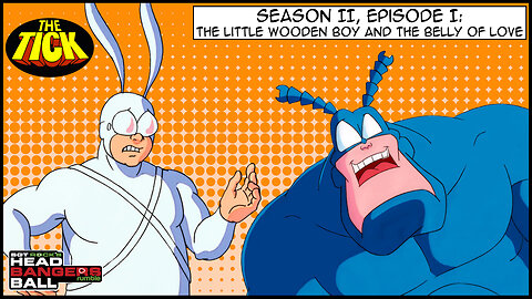 The Tick S02 E01 - The Little Wooden Boy and the Belly of Love