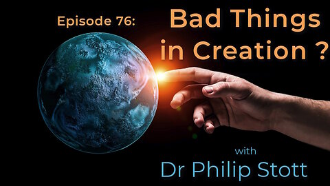 76 Bad Things in Creation?