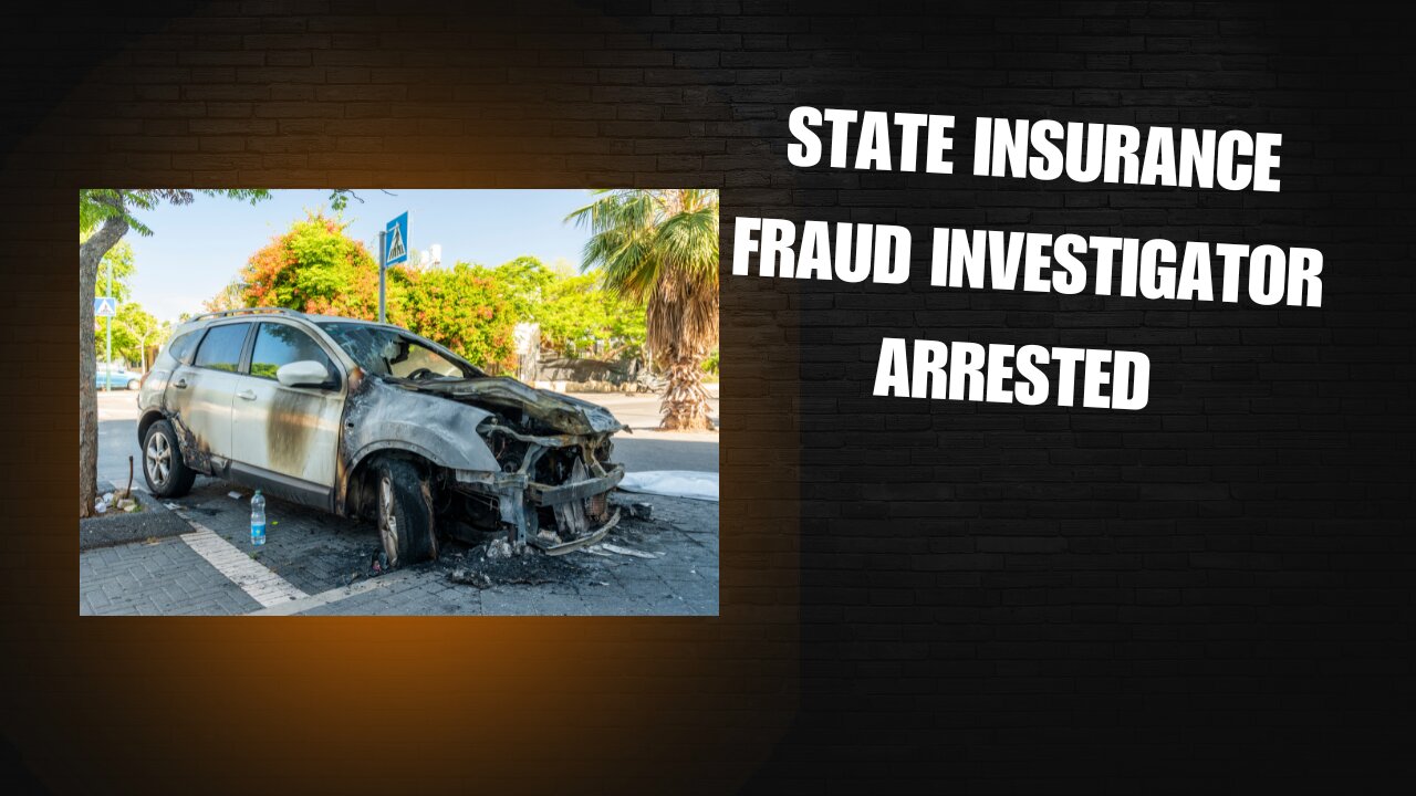 State insurance fraud investigator arrested