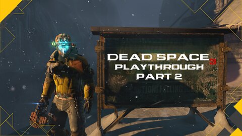 Dead space 3 playthrough part 2!