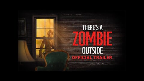 There's a Zombie Outside | Official Trailer | Gravitas Ventures