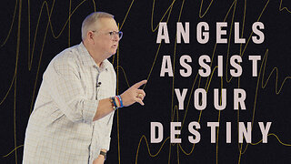 Angels Assist Your Destiny | Tim Sheets