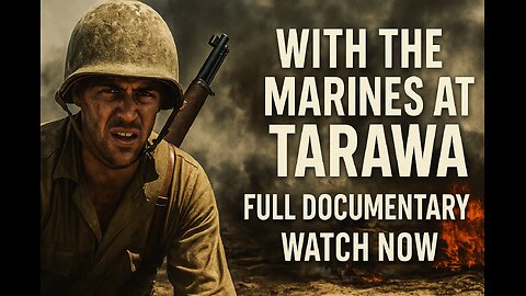 With the Marines at Tarawa (1944) – Full WWII Combat Documentary | Real Battle Footage