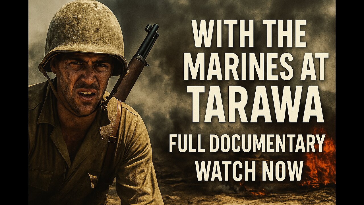 With the Marines at Tarawa (1944) – Full WWII Combat Documentary | Real Battle Footage