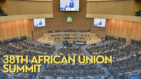 Africa Today: 38th African Union Summit