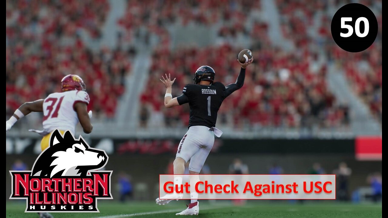 Gut Check Against USC l College Football 25 NIU Huskies Dynasty l Ep. 50