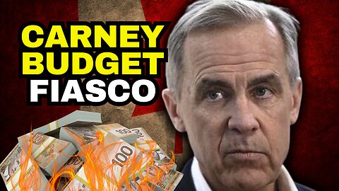 Mark Carney's Budget Fiasco, A Bad Sign For Canada