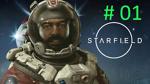 Let's Play Starfield BLIND # 01 🌟Newbie Duster🌟