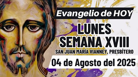 Evangelio de HOY Lunes 04 08 2025 Semana XVIII Mt 9,35-10,1