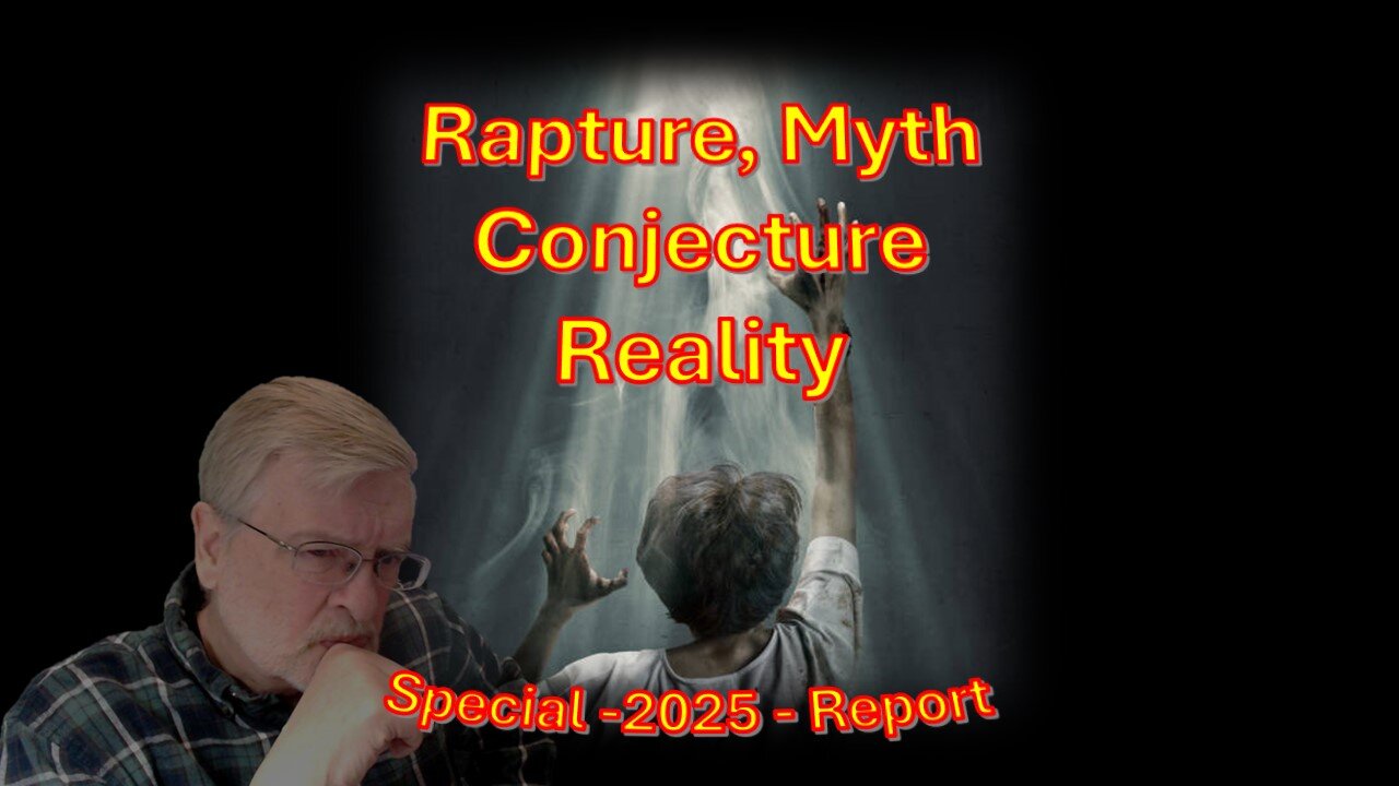 Rapture myth, conjecture, or reality? - Special Report
