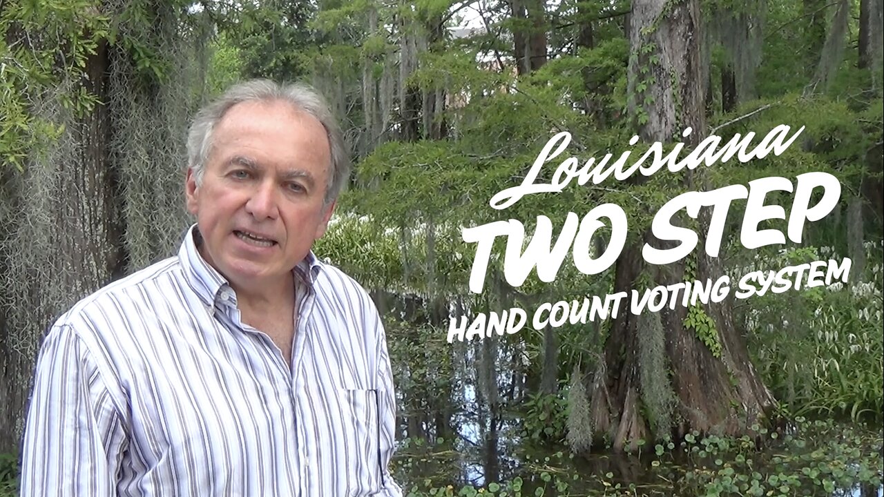Louisiana Two Step Hand Count Voting System