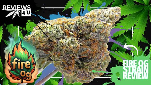 FIRE OG (STRAIN REVIEW) | REVIEWS 4 U