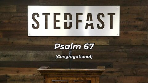 Psalm 67 Congregational (SBC)