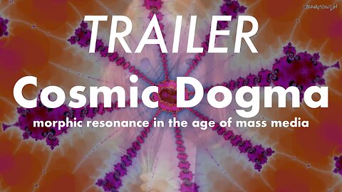 TRAILER - Cosmic Dogma