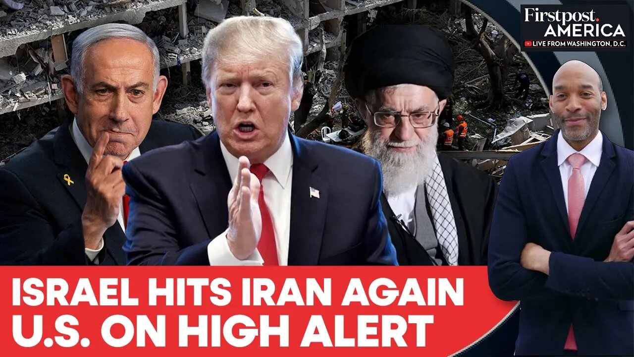 Israel Strikes Tehran Again as US Military_ Cities Go on High Alert _ Firstpost America _ N18G