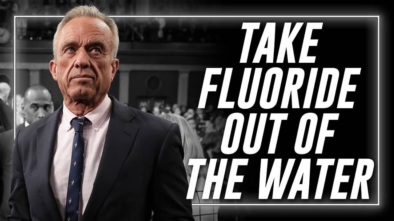 MAHA IS DELIVERING: RFK Jr. Calls For Taking Fluoride Out Of The Water Supply
