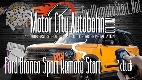 2021 to 2024 Ford Bronco Sport DIY Remote Start Installation